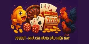 789BET – nhà cái hàng đầu hiện nay