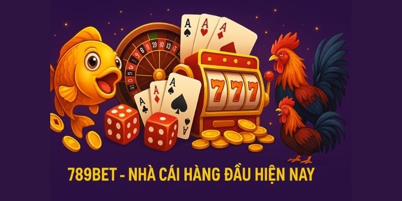789BET – nhà cái hàng đầu hiện nay