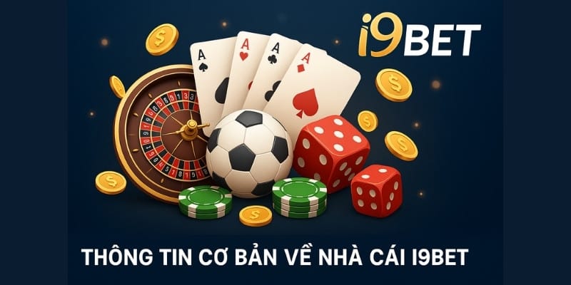 Thông tin cơ bản về nhà cái I9BET