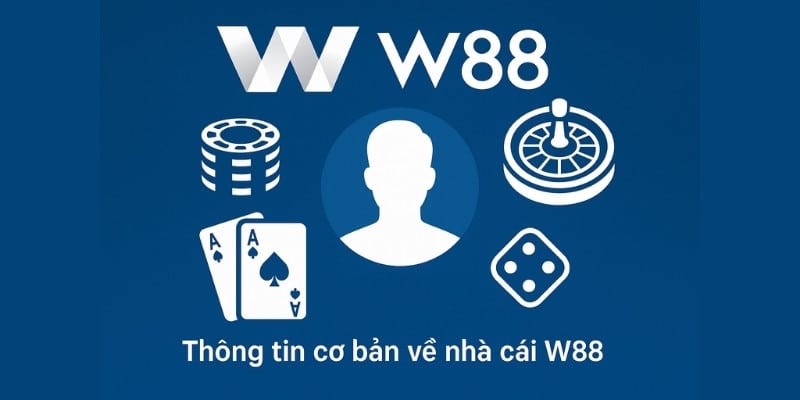 Thông tin cơ bản về nhà cái W88