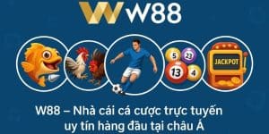 W88 – nhà cái cá cược trực tuyến uy tín hàng đầu tại châu Á