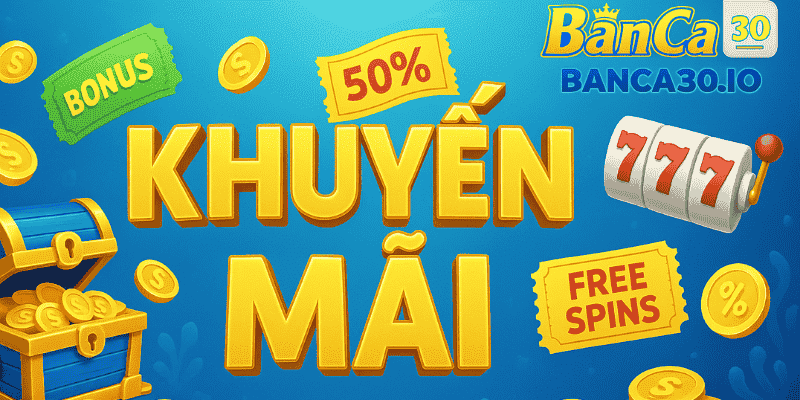 khuyến mãi bắn cá