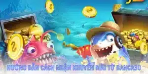 Khuyến mãi khách mới tại Banca là gì? Hướng dẫn nhận nhanh
